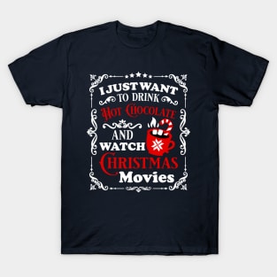 Hot chocolate and christmas movies T-Shirt